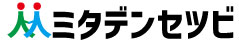 ミタデンセツビ